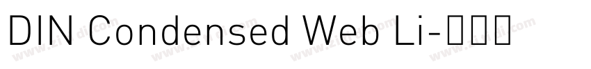 DIN Condensed Web Li字体转换 DIN Condensed Web Li字体转换